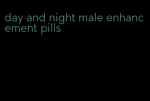 day and night male enhancement pills