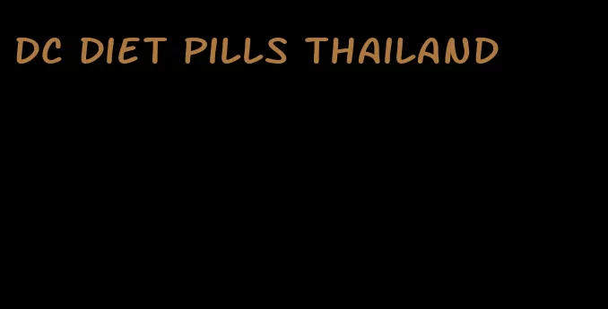 dc diet pills thailand