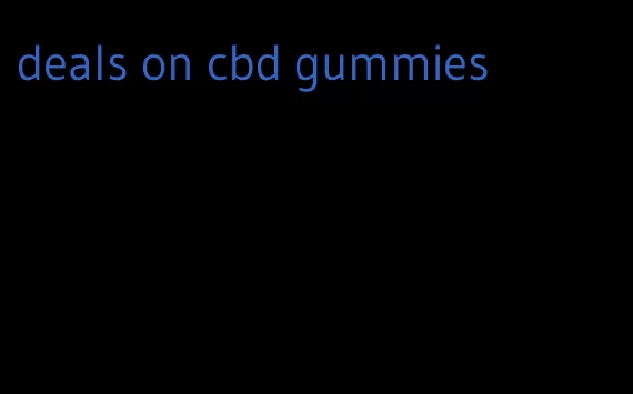 deals on cbd gummies