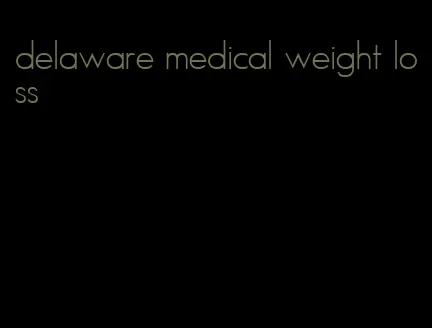 delaware medical weight loss