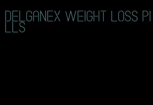 delganex weight loss pills