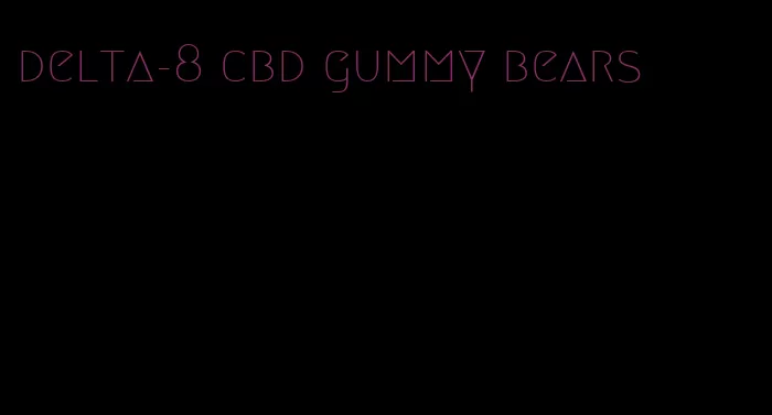 delta-8 cbd gummy bears