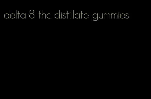 delta-8 thc distillate gummies