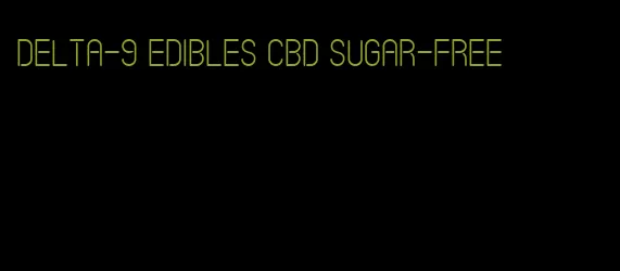 delta-9 edibles cbd sugar-free