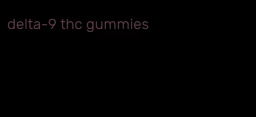 delta-9 thc gummies