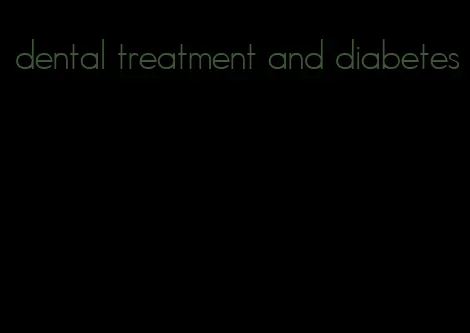 dental treatment and diabetes