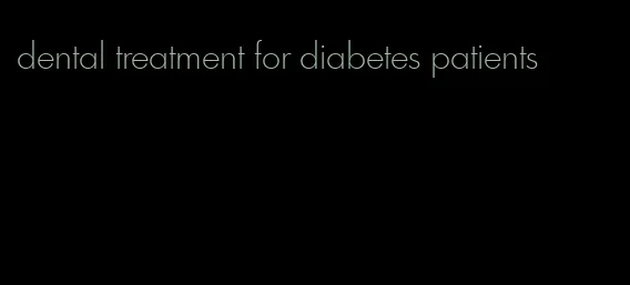 dental treatment for diabetes patients