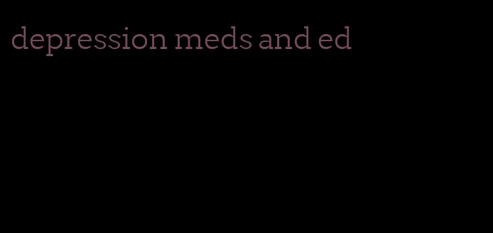 depression meds and ed