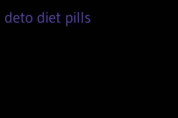 deto diet pills