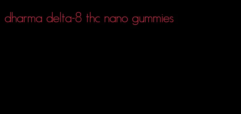 dharma delta-8 thc nano gummies