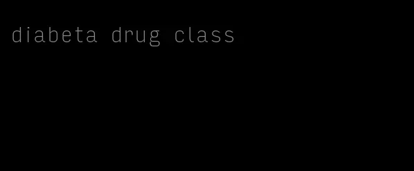 diabeta drug class