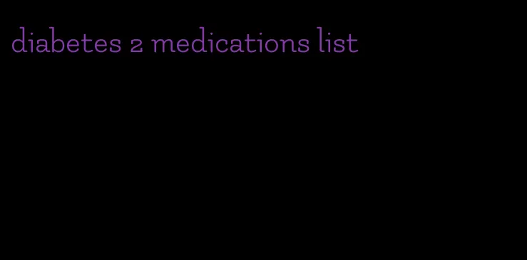 diabetes 2 medications list