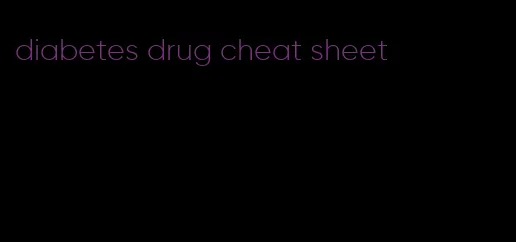 diabetes drug cheat sheet