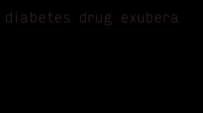 diabetes drug exubera