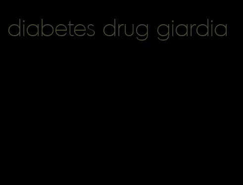 diabetes drug giardia