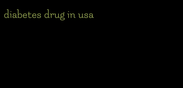 diabetes drug in usa