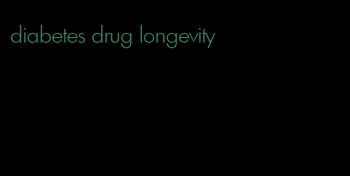 diabetes drug longevity