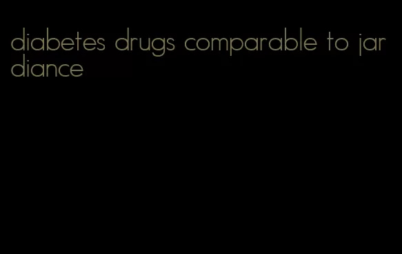 diabetes drugs comparable to jardiance