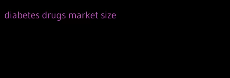 diabetes drugs market size