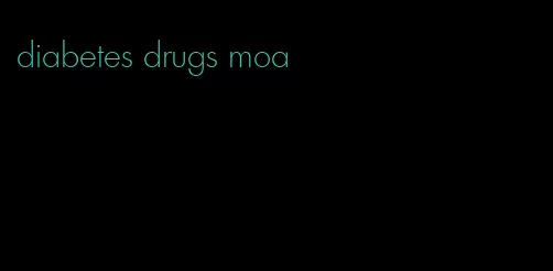 diabetes drugs moa