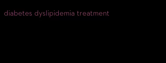 diabetes dyslipidemia treatment