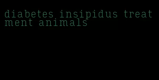 diabetes insipidus treatment animals