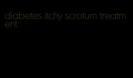 diabetes itchy scrotum treatment