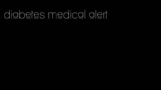 diabetes medical alert