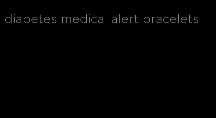 diabetes medical alert bracelets