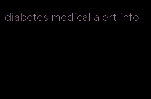 diabetes medical alert info