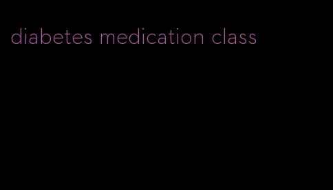 diabetes medication class