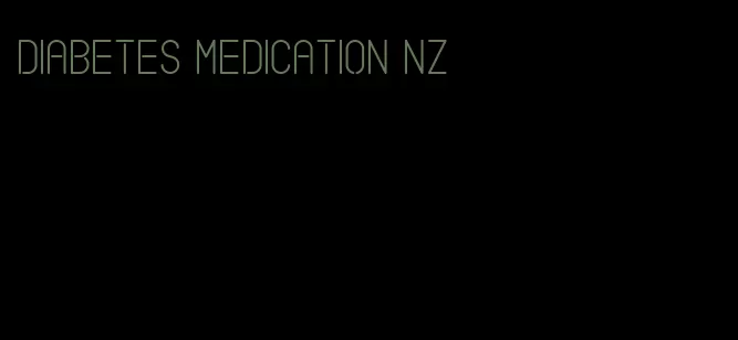 diabetes medication nz