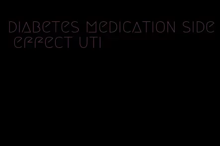 diabetes medication side effect uti