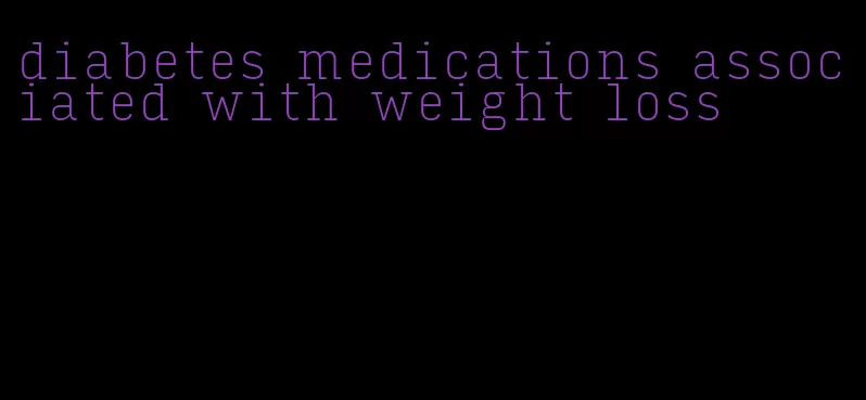 diabetes medications associated with weight loss