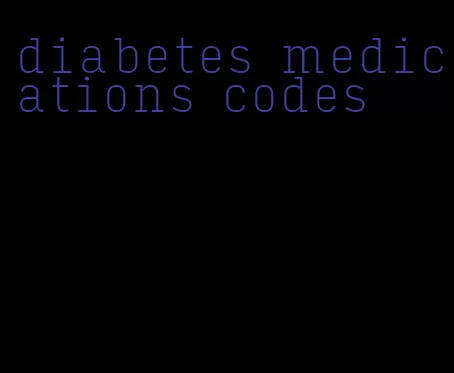 diabetes medications codes