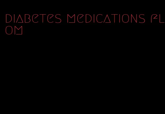 diabetes medications flom