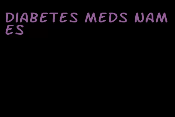 diabetes meds names