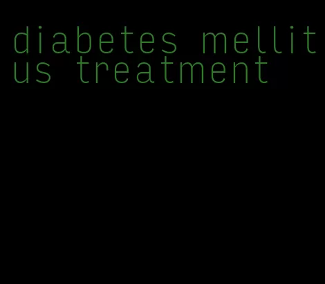 diabetes mellitus treatment