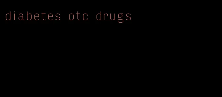 diabetes otc drugs