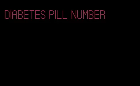 diabetes pill number