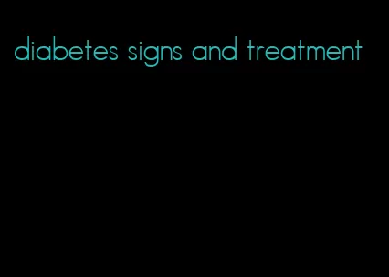 diabetes signs and treatment