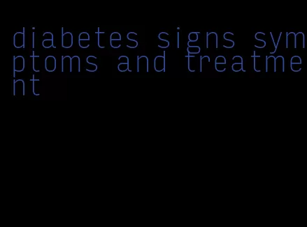 diabetes signs symptoms and treatment