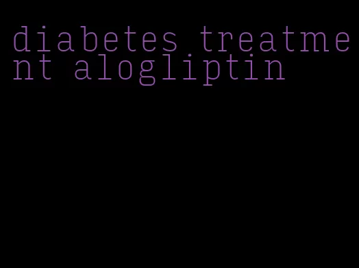 diabetes treatment alogliptin