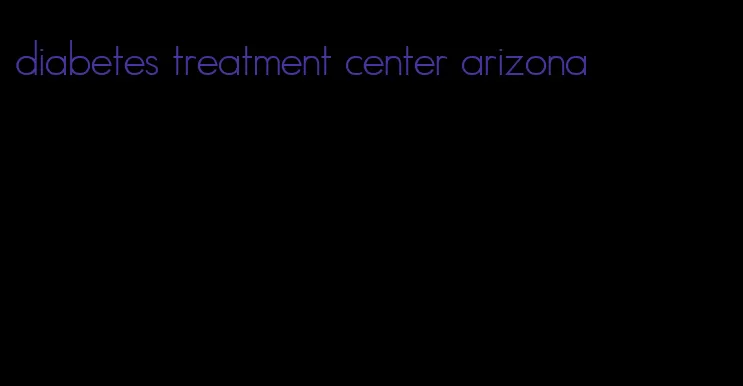 diabetes treatment center arizona