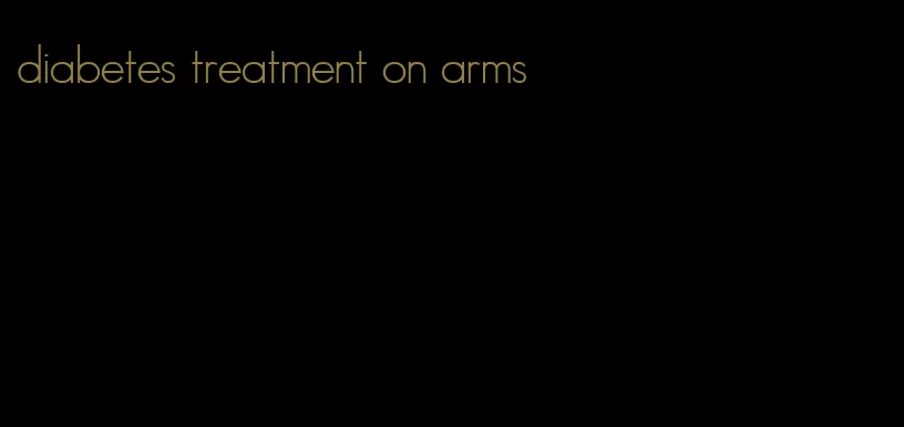 diabetes treatment on arms