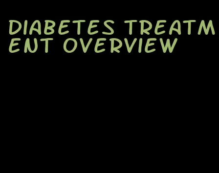 diabetes treatment overview