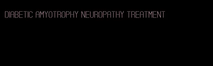 diabetic amyotrophy neuropathy treatment