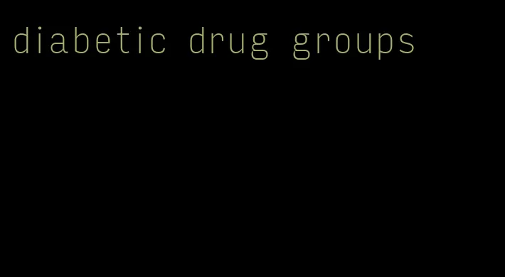 diabetic drug groups