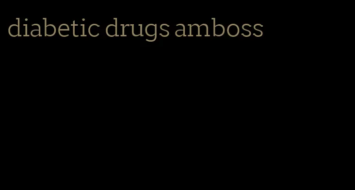 diabetic drugs amboss