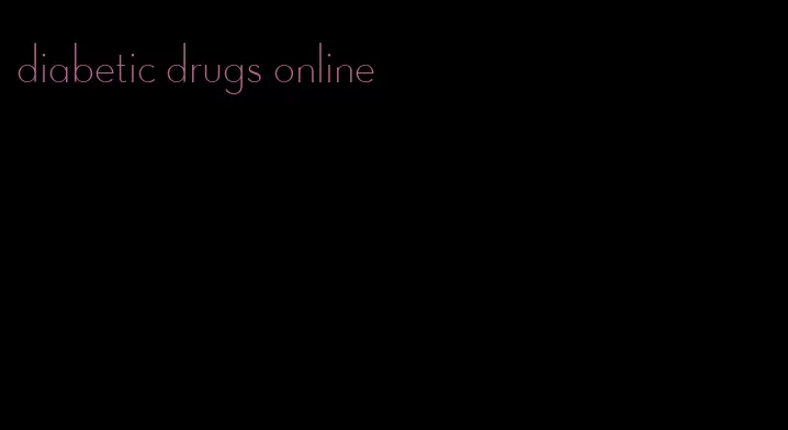 diabetic drugs online